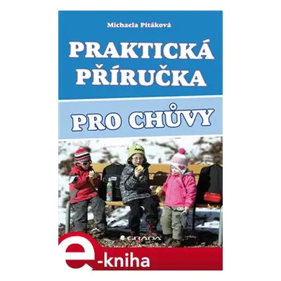 Praktická příručka pro chůvy - Michaela Pitáková