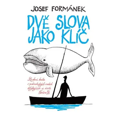 Dvě slova jako klíč - Josef Formánek