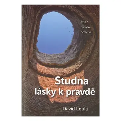 Studna lásky k pravdě - David Loula