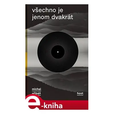 Všechno je jenom dvakrát - Michal Přibáň