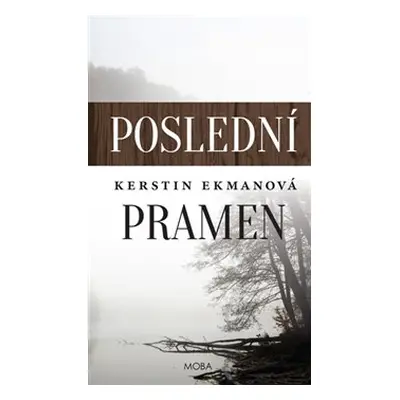 Poslední pramen - Kerstin Ekmanová