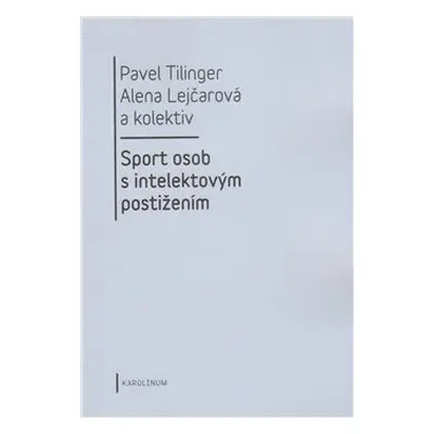 Sport osob s intelektovým postižením - Alena Lejčarová, Pavel Tilinger