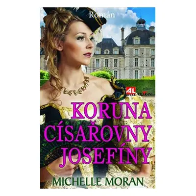 Koruna císařovny Josefíny - Moran Michelle