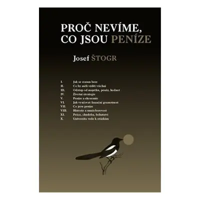 Proč nevíme, co jsou peníze - Josef Štogr