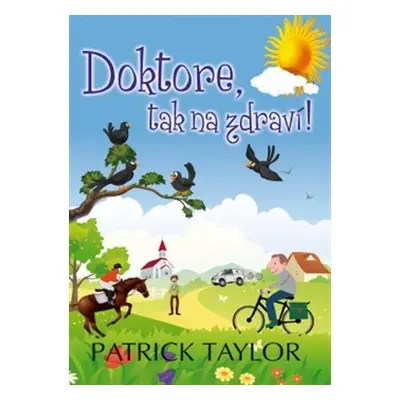 Doktore, tak na zdraví! - Patrick Taylor