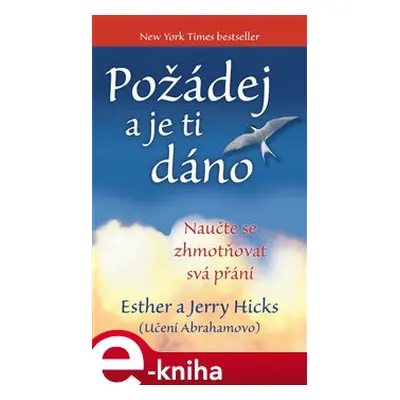 Požádej a je ti dáno - Jerry Hicks, Esther Hicksová