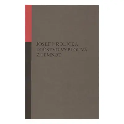 Loďstvo vyplouvá z temnot - Josef Hrdlička