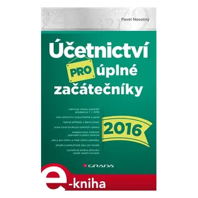 Účetnictví pro úplné začátečníky 2016 - Pavel Novotný