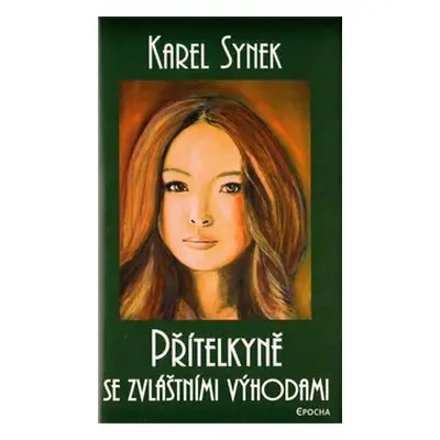 Přítelkyně se zvláštními výhodami - Karel Synek