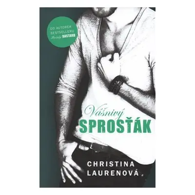 Vášnivý sprosťák - Christina Laurenová