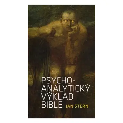 Psychoanalytický výklad Bible - Jan Stern