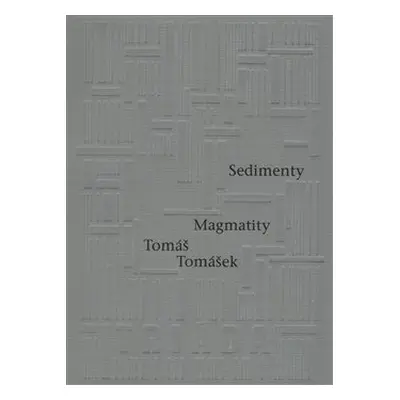 Sedimenty Magmatity - Tomáš Tomášek