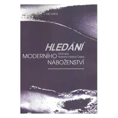 Hledání moderního náboženství - Norbert F. Čapek