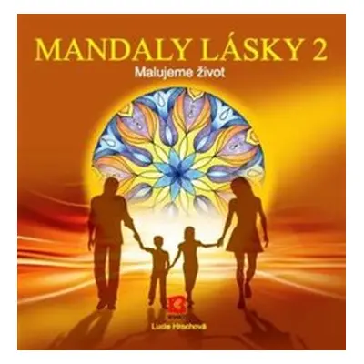 Mandaly lásky 2 - Lucie Hrochová