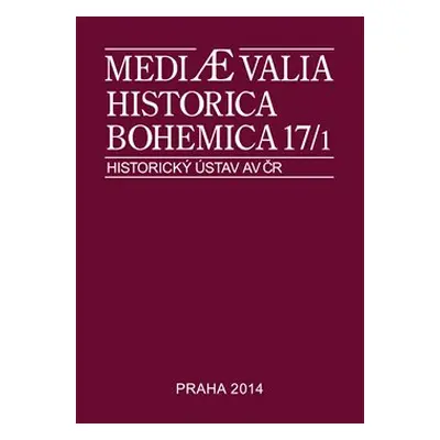 Mediaevalia Historica Bohemica 17/1