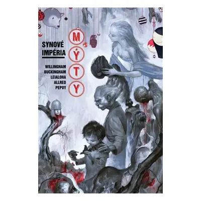 Mýty 9: Synové impéria - Mark Buckingham, Bill Willingham