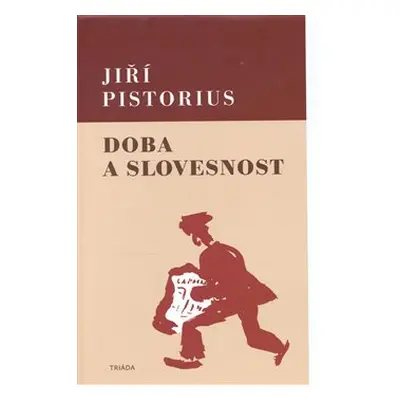 Doba a slovesnost - Jiří Pistorius