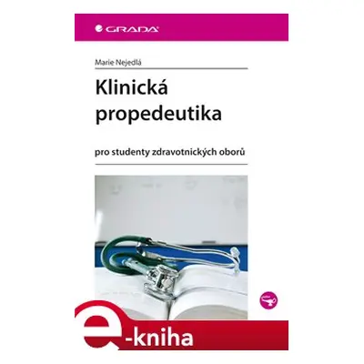 Klinická propedeutika - Marie Nejedlá