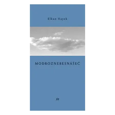 Modroznebesnášeč - Elkan Hayek