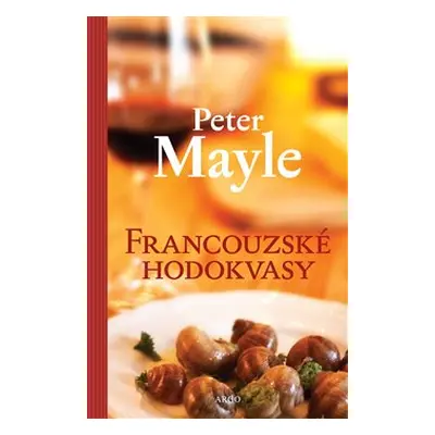 Francouzské hodokvasy - Peter Mayle