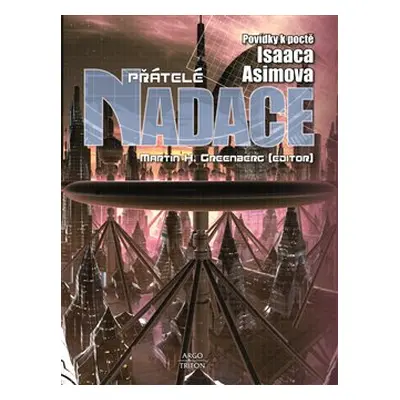 Přátelé Nadace - Poul Anderson, Hal Clement, Harry Harrison, Edward Wellen, Edward D. Hoch, Robe