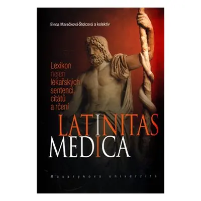 Latinitas medica - Elena Marečková-Štolcová, kolektiv