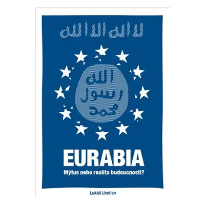 Eurabia - Lukáš Lhoťan