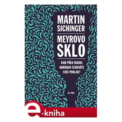 Meyrovo sklo - Martin Sichinger