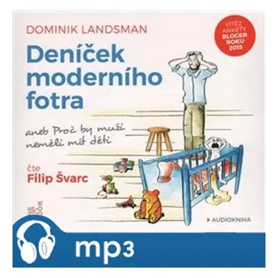 Deníček moderního fotra, mp3 - Dominik Landsman