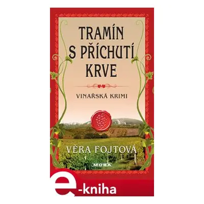 Tramín s příchutí krve - Věra Fojtová