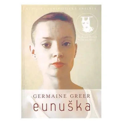 Eunuška - Germaine Greer