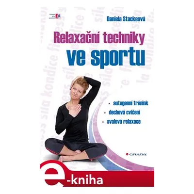 Relaxační techniky ve sportu - Daniela Stackeová