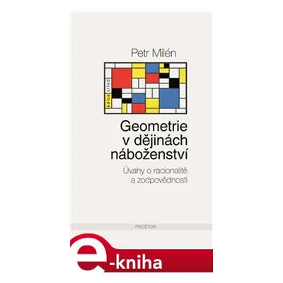 Geometrie v dějinách náboženství - Petr Milén