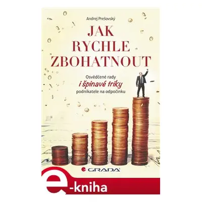 Jak rychle zbohatnout - Andrej Prešovský