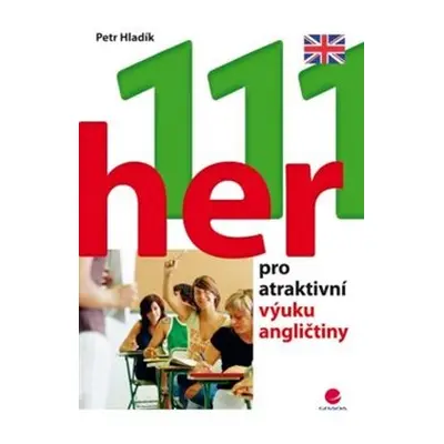 111 her pro atraktivní výuku angličtiny - Petr Hladík