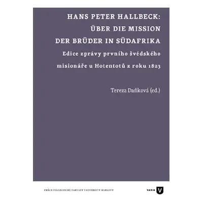 Hans Peter Hallbeck: Über die Mission der Brüder in Südafrika - Tereza Daňková