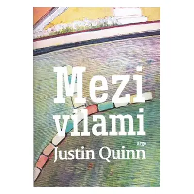 Mezi vilami - Justin Quinn