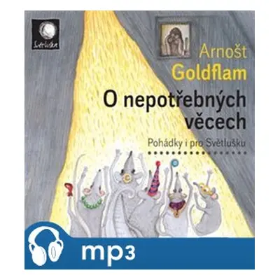 O nepotřebných věcech, mp3 - Arnošt Goldflam