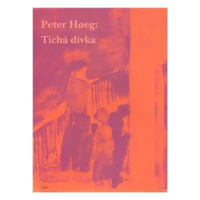 Tichá dívka - Peter Hoeg