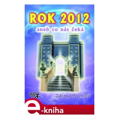 Rok 2012 aneb co nás čeká - Zdenka Blechová