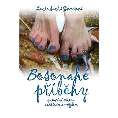 Bosonahé příběhy - Lucie Groverová-Suchá