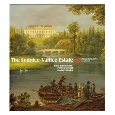 The Lednice-Valtice Estate - Pavel Zatloukal, Ondřej Zatloukal, Přemysl Krejčiřík