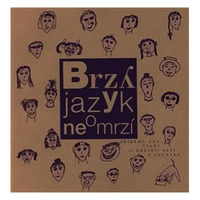 Brzy jazyk neomrzí