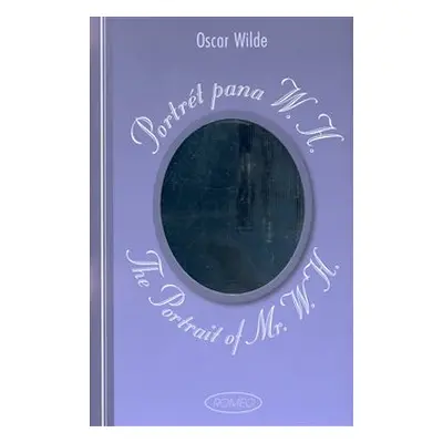 Portrét pana W.H. / The Portrait of Mr. W.H. - Oscar Wilde