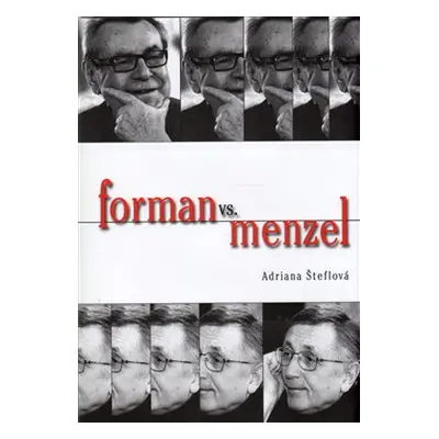 Forman vs Menzel - Adriana Šteflová