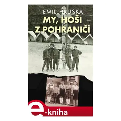 My, hoši z pohraničí - Emil Hruška