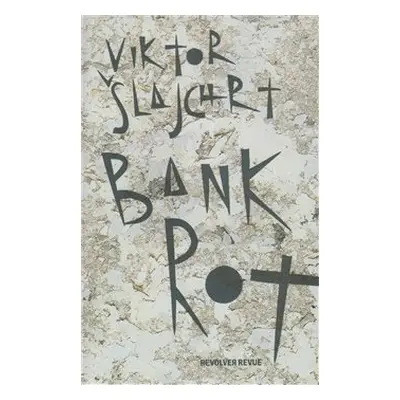 Bankrot - Viktor Šlajchrt