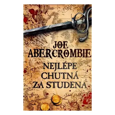 Nejlépe chutná za studena - Joe Abercrombie