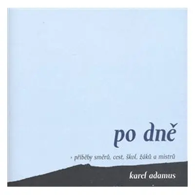 Po dně - Karel Adamus