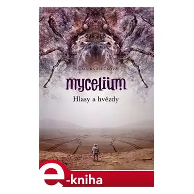 Mycelium V: Hlasy a hvězdy - Vilma Kadlečková